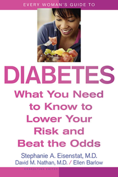 Paperback Every Woman's Guide to Diabetes: What You Need to Know to Lower Your Risk and Beat the Odds Book