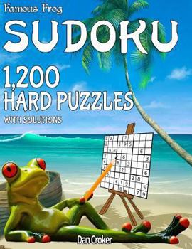 Paperback Famous Frog Sudoku 1,200 Hard Puzzles With Solutions: A Beach Bum Series Book