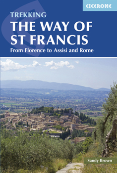 Paperback Trekking the Way of St Francis: From Florence to Assisi and Rome Book