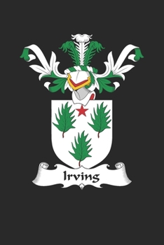 Paperback Irving: Irving Coat of Arms and Family Crest Notebook Journal (6 x 9 - 100 pages) Book