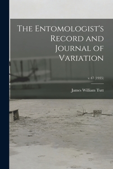 Paperback The Entomologist's Record and Journal of Variation; v.47 (1935) Book