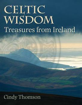 Hardcover CELTIC WISDOM, HARD COVER: Treasures from Ireland Book