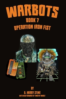 Operation Iron Fist (Warbots, No 7) - Book #7 of the Warbots