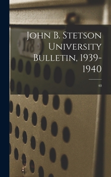 Hardcover John B. Stetson University Bulletin, 1939-1940; 40 Book