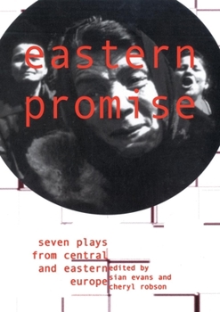 Paperback Eastern Promise: Seven Plays from Central and Eastern Europe Book