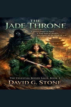 The Jade Throne (The Celestial Bonds Saga)