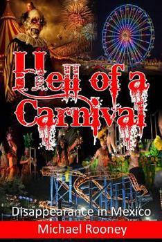 Paperback Hell of a Carnival: Disappearance in Mexico Book