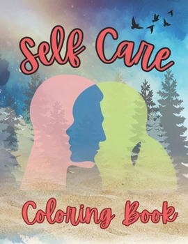 Paperback Self Care Coloring Book: Self Care Coloring Pages for Anxiety Relief Book