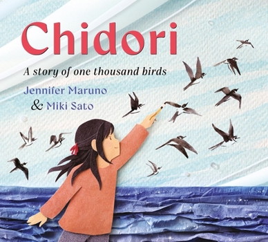 Hardcover Chidori: A Story of One Thousand Birds Book