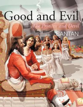 Paperback Good and Evil: The Princess and Devil Book