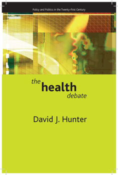 Paperback The Health Debate: Policy and Politics in the Twenty-First Century Book
