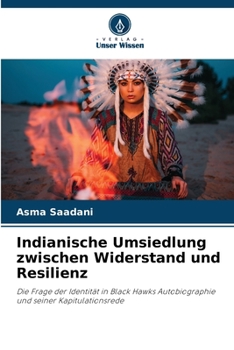 Paperback Indianische Umsiedlung zwischen Widerstand und Resilienz [German] Book