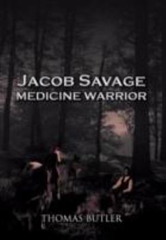 Hardcover Jacob Savage: Medicine Warrior Book