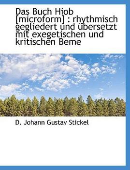 Paperback Das Buch Hiob [Microform]: Rhythmisch Gegliedert Und Bersetzt Mit Exegetischen Und Kritischen Beme [German] Book