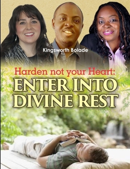 Paperback Harden Not Your Heart: Enter Into Divine Rest Book