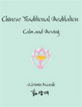 Paperback Chinese Traditional Meditation: Calm and Moving Book