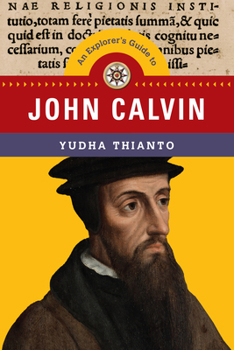 Paperback An Explorer's Guide to John Calvin Book