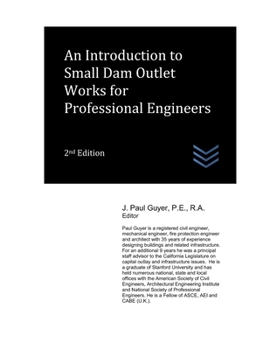 Paperback An Introduction to Small Dam Outlet Works for Professional Engineers Book