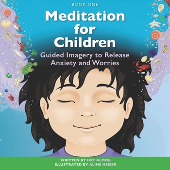 Paperback Meditation for Children: Guided Imagery to Release Anxiety and Worries Book