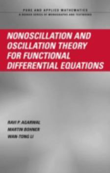 Hardcover Nonoscillation and Oscillation Theory for Functional Differential Equations Book