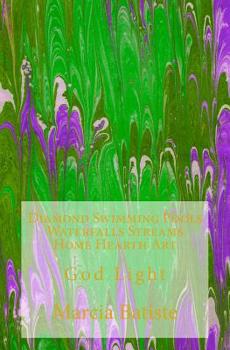 Paperback Diamond Swimming Pools Waterfalls Streams Home Hearth Art: God Light Book