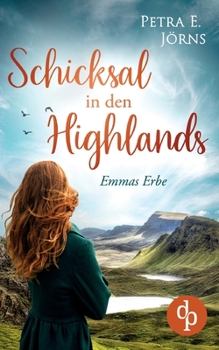 Schicksal in den Highlands: Emmas Erbe