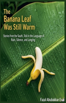 Paperback The Banana Leaf Was Still Warm Book