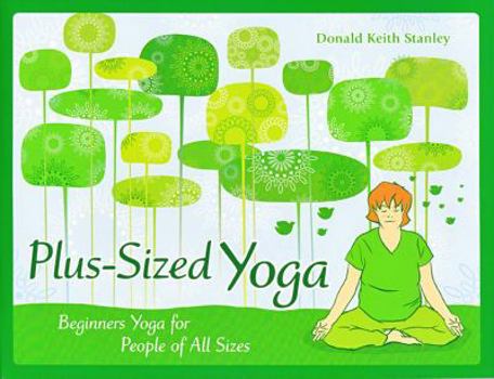Paperback Plus-Sized Yoga: Beginners Yoga for People of All Sizes Book