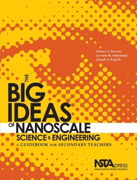 Paperback The Big Ideas of Nanoscale Science and Engineering: A Guidebook for Secondary Teachers Book