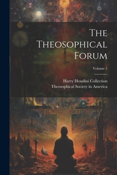 Paperback The Theosophical Forum; Volume 1 Book