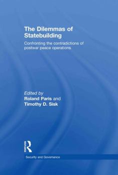 Hardcover The Dilemmas of Statebuilding: Confronting the contradictions of postwar peace operations Book