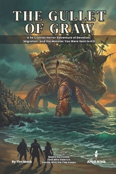 The Gullet of Graw: A 5e One-Shot Horror Adventure for Small Groups | No-Prep, Ready to Run for 2-3 Players (Levels 2-3)