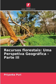 Paperback Recursos florestais: Uma Perspetiva Geográfica - Parte III [Portuguese] Book