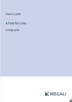 Paperback A Fool for Love: in large print Book