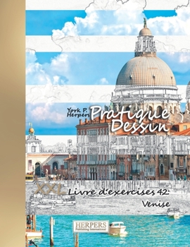 Paperback Pratique Dessin - XXL Livre d'exercices 42: Venise [French] Book