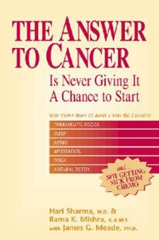 Paperback The Answer to Cancer: Is Never Giving It a Chance to Start Book