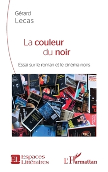 Paperback La couleur du noir: Essai sur le roman et le cinéma noirs [French] Book