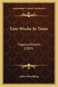 Paperback Eine Woche In Tunis: Tagebuchblatter (1885) [German] Book