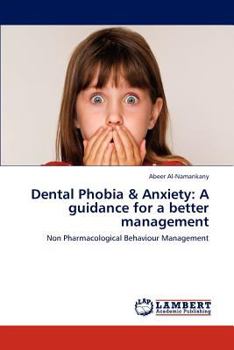 Paperback Dental Phobia & Anxiety: A Guidance for a Better Management Book