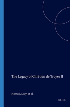 The Legacy of Chretien De Troyes