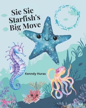 Paperback Sie Sie Starfish's Big Move Book