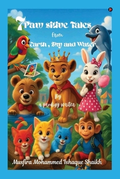 7 Paw sitive Tales: From Earth, Sky and Water