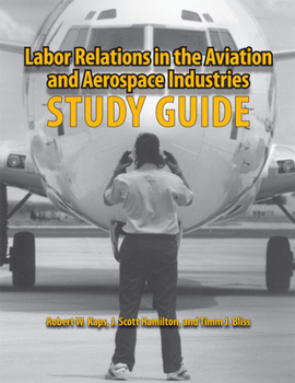 Paperback Labor Relations in the Aviation and Aerospace Industries: Study Guide Book