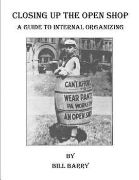 Paperback Closing Up The Open Shop: A Guide to Internal Organizing Book