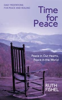 Paperback Time for Peace: Peace in Our Hearts, Peace in the World Book