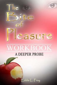 Paperback The Bite of Pleasure Workbook: A Deeper Probe Book