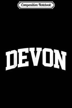 Paperback Composition Notebook: Devon Vintage Sports Team College Arch Journal/Notebook Blank Lined Ruled 6x9 100 Pages Book
