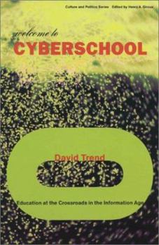 Paperback Welcome to Cyberschool: Education at the Crossroads in the Information Age Book