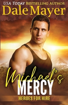 Paperback Michael's Mercy: A Hero for Hire series novel Book