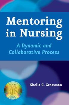 Paperback Mentoring in Nursing: A Dynamic and Collaborative Process Book